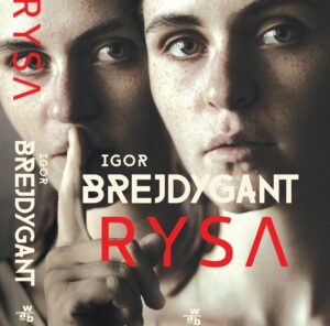 Sony Pictures Television Networks Central Europe kręci serial na podstawie powieści Igora Brejdyganta –  „Rysa” oraz „Układ”